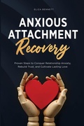 Cover: Anxious Attachment Recovery - Bold Ink Publications