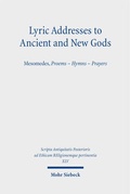Cover: Lyric Addresses to Ancient and New Gods - Mohr Siebeck