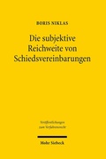 Abbildung von: Die subjektive Reichweite von Schiedsvereinbarungen - Mohr Siebeck