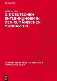Abbildung von: Die Deutschen Entlehnungen in Den Rumaenischen Mundarten - De Gruyter