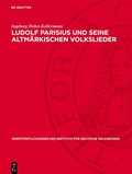 Cover: Ludolf Parisius und seine altm&auml;rkischen Volkslieder - De Gruyter