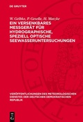 Cover: Ein versenkbares Me&szlig;ger&auml;t f&uuml;r hydrographische, speziell optische Seewasseruntersuchungen - De Gruyter