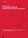 Cover: Sp&auml;tbabylonische Wirtschaftstexte aus Uruk - De Gruyter