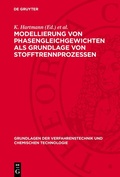 Cover: Modellierung von Phasengleichgewichten als Grundlage von Stofftrennprozessen - De Gruyter