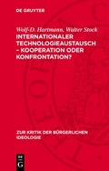 Cover: Internationaler Technologieaustausch - Kooperation oder Konfrontation? - De Gruyter