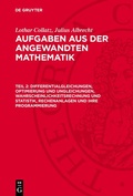 Cover: Differentialgleichungen, Optimierung und Ungleichungen, Wahrscheinlichkeitsrechnung und Statistik, Rechenanlagen und ihre Programmierung - De Gruyter