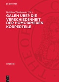Cover: Galen &Uuml;ber die Verschiedenheit der homoiomeren K&ouml;rperteile - De Gruyter