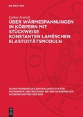 Cover: &Uuml;ber W&auml;rmespannungen in k&ouml;rpern mit st&uuml;ckweise Konstanten Lam&eacute;schen Elastizit&auml;tsmoduln - De Gruyter