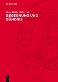 Cover: Begegnung und B&uuml;ndnis - De Gruyter