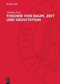 Cover: Theorie von Raum, Zeit und Gravitation - De Gruyter