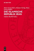 Cover: Die Islamische Republik Iran - De Gruyter
