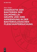 Cover: Diagnostik der Bakterien der Salmonella-Gruppe und ihre Anwendung in der bakteriologischen Fleischuntersuchung - De Gruyter