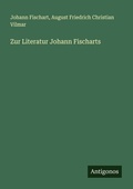 Cover: Zur Literatur Johann Fischarts - Antigonos Verlag