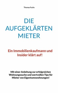 Abbildung von: Die aufgeklärten Mieter - BoD - Books on Demand