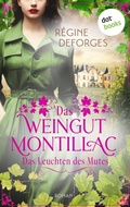 Cover: Das Weingut Montillac - Das Leuchten des Mutes - dotbooks