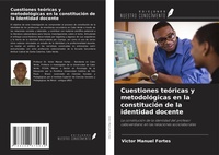 Abbildung von: Cuestiones teóricas y metodológicas en la constitución de la identidad docente - Ediciones Nuestro Conocimiento