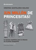 Cover: &iexcl;Un Mill&oacute;n de princesitas! La escena madrile&ntilde;a para la infancia en el primer franquismo. - ASSITEJ Espa&ntilde;a