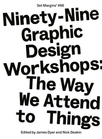 Enlarge image Cover: Ninety-Nine Graphic Design Workshops - Set Margins' publications