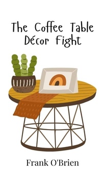Enlarge image Cover: The Coffee Table Decor Fight - Creative Arts Management Ou