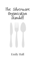 Cover: The Silverware Organization Standoff - Creative Arts Management Ou