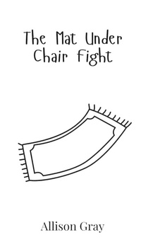 Enlarge image Cover: The Mat Under Chair Fight - Creative Arts Management Ou