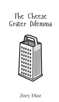 Cover: The Cheese Grater Dilemma - Creative Arts Management Ou