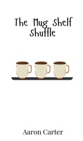 Cover: The Mug Shelf Shuffle - Creative Arts Management Ou