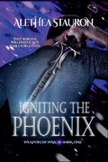 Cover: Igniting the Phoenix - Alethea Stauron