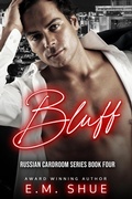 Cover: Bluff (Russian Cardroom, #4) - E.M. Shue
