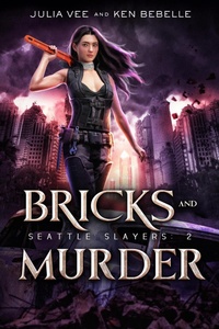Enlarge image Cover: Bricks and Murder (Seattle Slayers, #2) - Sixth Moon Press