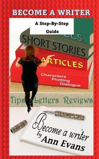 Enlarge image Cover: Become A Writer - A Step by Step Guide - Words & Images UK