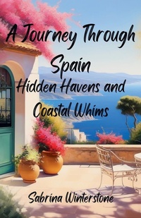 Abbildung von: A Journey Through Spain - Sabrina Winterstone