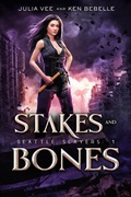 Cover: Stakes and Bones (Seattle Slayers, #1) - Sixth Moon Press