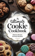 Cover: The Ultimate Cookie Cookbook (Dishes, #10) - B&H Publishing Group