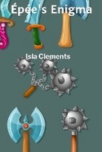 Abbildung von: Epee's Enigma - Isla Clements