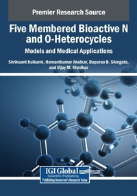 Enlarge image Cover: Five Membered Bioactive N and O-Heterocycles: Models and Medical Applications - Engineering Science Reference