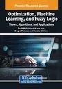 Cover: Optimization, Machine Learning, and Fuzzy Logic: Theory, Algorithms, and Applications - Engineering Science Reference