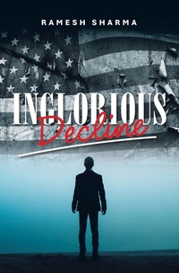 Enlarge image Cover: INGLORIOUS DECLINE - Xlibris Us