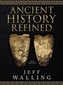 Cover: Ancient History Refined - WestBow Press
