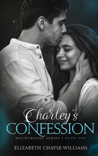 Abbildung von: Charley's Confession - Anchored Pen Publishing