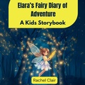 Cover: Elara's Fairy Diary of Adventure - Rachel Clair