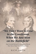 Cover: "We Don't Want to Lose in the Courtroom What We Just Won on the Battlefield" - Covenant Books