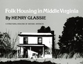 Cover: Folk Housing in Middle Virginia - University of Tennessee Press