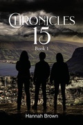 Cover: Chronicles 15 - Christian Faith Publishing, Inc.