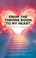 Cover: From the Throne Room to My Heart - Christian Faith Publishing