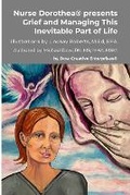 Cover: Nurse Dorothea(R) presents Grief and Managing This Inevitable Part of Life - Dow Creative Enterprises