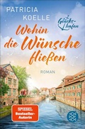 Cover: Wohin die W&uuml;nsche flie&szlig;en - S. Fischer