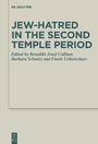 Cover: Jew-hatred in the Second Temple Period - De Gruyter