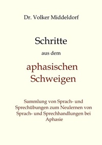 Abbildung von: Schritte aus dem aphasischen Schweigen - LogoMedien VMS GmbH