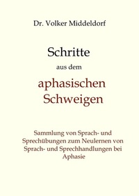 Abbildung von: Schritte aus dem aphasischen Schweigen - LogoMedien VMS GmbH